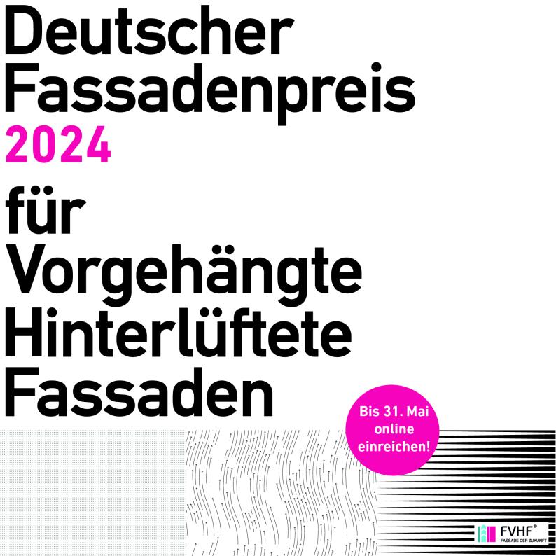 Deutscher Fassadenpreis 2024 für Vorgehängte Hinterlüftete Fassaden ausgelobt